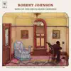 Robert Johnson - King of the Delta Blues Singers, Vol. 2
